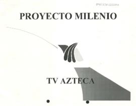 Proyecto Milenio. TV Azteca